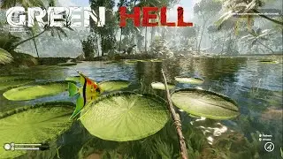 GREEN HELL | НОВОЕ ИСПЫТАНИЕ РЫБОЛОВ Обзор ► Прохождение | V.0.3.0