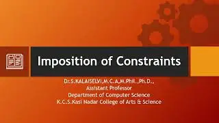 Imposition of Constraints | Dr.S.Kalaiselvi | Department of Computer Science
