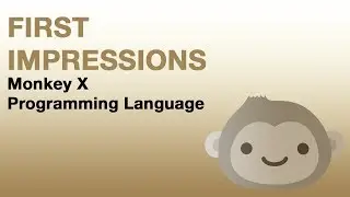 Monkey X Programming Language First Impressions.