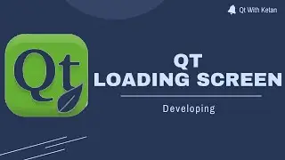 Qt Loading Screen | Develop Or Create Loading Screen | Qt C++ | Qt Creator | Qt Tutorial
