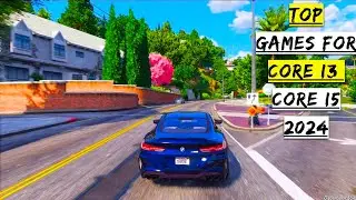 10 Games for Core i3/ Core i5 & 6GB/ 8GB RAM PC | Mid Spec PC - Part 1