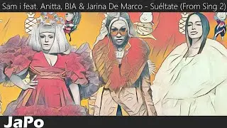 〖English Translation〗Sam i feat. Anitta, BIA & Jarina De Marco - Suéltate (From Sing 2) (Lyrics)