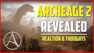 Archeage 2 Revealed - Initial Thoughts & Reaction | Archeage 2 Action Combat