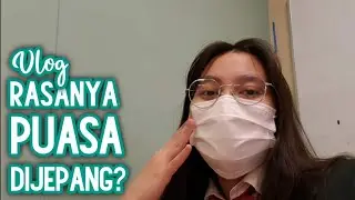 VLOG 20: RASANYA PUASA DI SMA JEPANG