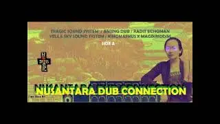 Nusantara Dub Connection Compilation  Mixtape