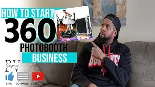 360 PHOTOBOOTH Business! 5 Tips on How to get Started!