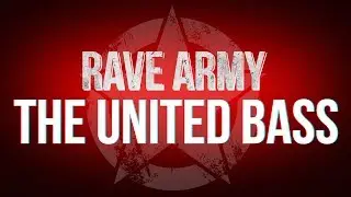RAVE ARMY - THE UNITED BASS