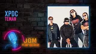 XPDC - Teman (Official Karaoke Video)