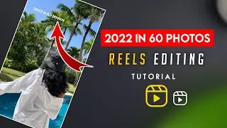 2022 In 60 Photos Trend Editing | Trending Reels Editing | 2022 In 60 Photos Tutorial