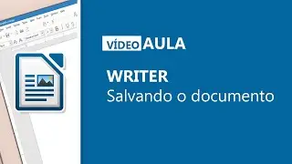 LibreOffice - Writer - 04 - Salvando o documento