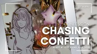 [Audio] Chasing Confetti [F4A][Confessing Listener][Birthday Party][Wholesome]