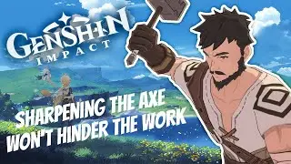 Genshin Impact World Quest~Sharpening The Axe Wont’t Hinder The Work Quest