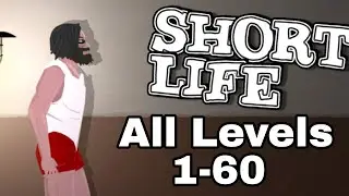 Short Life - A Ragdoll Game - All Levels 1-60 Complete Walkthrough Gameplay Part 13