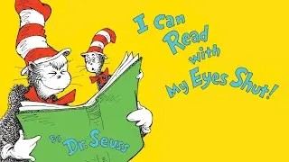 I CAN READ WITH MY EYES SHUT!  🐱🎩Dr. Seuss Read Aloud