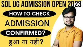 DU SOL UG Admission Confirmation Status 2023 : How To Check DU SOL UG Admission Confirmed 2023