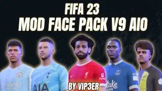 FIFA 23 FACE PACK MOD V9 AIO by VIP3ER TU.71- FIFA INDONESIA 