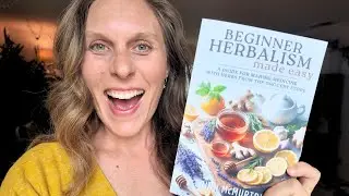 My NEW Herbalism for Beginners BOOK!