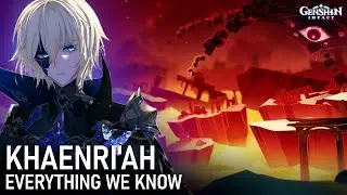 EVERYTHING We Know About KHAENRI'AH So Far | Genshin Impact 5.3