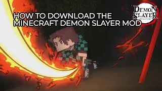 HOW TO DOWNLOAD THE BEST DEMON SLAYER MOD IN MINECRAFT