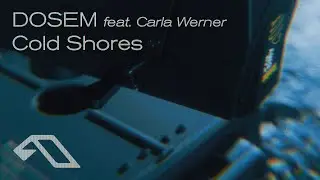 Dosem feat. Carla Werner - Cold Shores