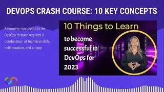 DevOps Crash Course: 10 Key Concepts (Quick Overview)