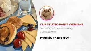 Webinar 🇬🇧 – Illustrating daily references using Clip Studio Paint with Iffah Yusri