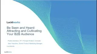 Be Seen and Heard: Attracting and Cultivating Your B2B Audience