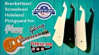 Bracketless/Holeless/Screwless Pickguard for Gibson Les Pauls