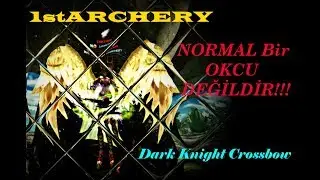 1stARCHERY - NORMAL Bir OKÇU DEĞİLDİR