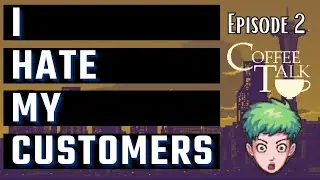 Pt. 2 | Vampires, Cats & Succubuses - Coffee Talk Gameplay