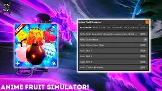 [REBIRTHS!] ANIME FRUIT SIMULATOR OP SCRIPT PASTEBIN GET ALL FRUIT, AUTO FARM, BOSS, MORE!