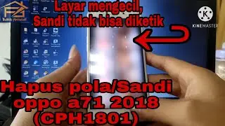 Hapus pola/sandi oppo a71(2018)CPH1801 via MRT key