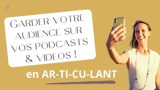 Bien ARTICULER en parlant pour garder votre audience | 4 CONSEILS