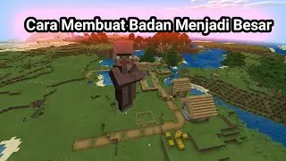 Cara Membuat Badan Menjadi Besar Di Minecraft !! Minecraft Indonesia