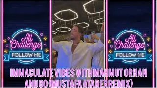 IMMACULATE VIBES with MAHMUT ORHAN - AND GO (Mustafa Atarer Remix) | Again Roger Sanchez