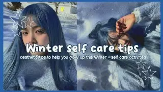 winter self care tips 🌨️🤍 ft @advicebyme38