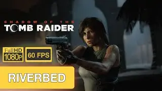 Shadow of the Tomb Raider - Riverbed [1080p 60FPS PC] - 13