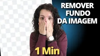 COMO REMOVER O FUNDO DA IMAGEM | remover fundo da foto