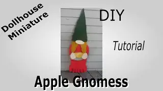 Dollhouse Miniature Apple Gnomess Tutorial