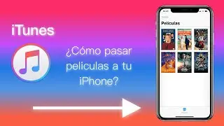 Tutoriales: iTunes | ¿Cómo pasar películas al iPhone?