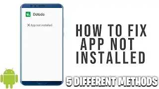 How to fix 'App not Installed' Error- Easy fix with 5 methods- 2020