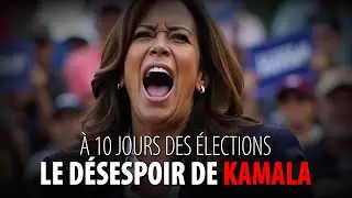 KAMALA HARRIS COMPLÈTEMENT DÉSESPÉRÉE À 10 JOURS DES ÉLECTIONS