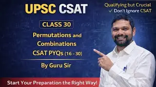 Permutations & Combinations CSAT PYQs (16 - 30) || UPSC CSAT || GURU Sir