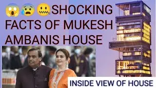 MUKESH AMBANI HOUSE INSIDE VIEW | FACTS OF MUKESH AMBANI ANTILIA | EXPENSIVE HOUSE IN THE WORLD