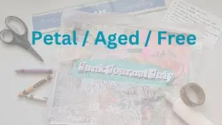 Junk Journal July - Petal, Aged, Free