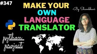 Make your own language Translator | Python Project | GUI project | python project for cv | python
