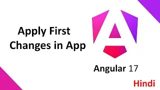 Angular 17 Tutorial in Hindi #3 || First Changes in your Angular App