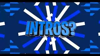 QUIERES UNA INTRO?
