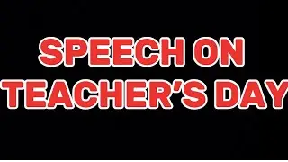 Simple speech on teachers day for students