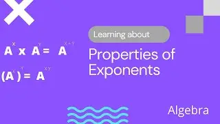 Properties of Exponents (ALL THE RULES YOU'LL NEED TO KNOW!!)